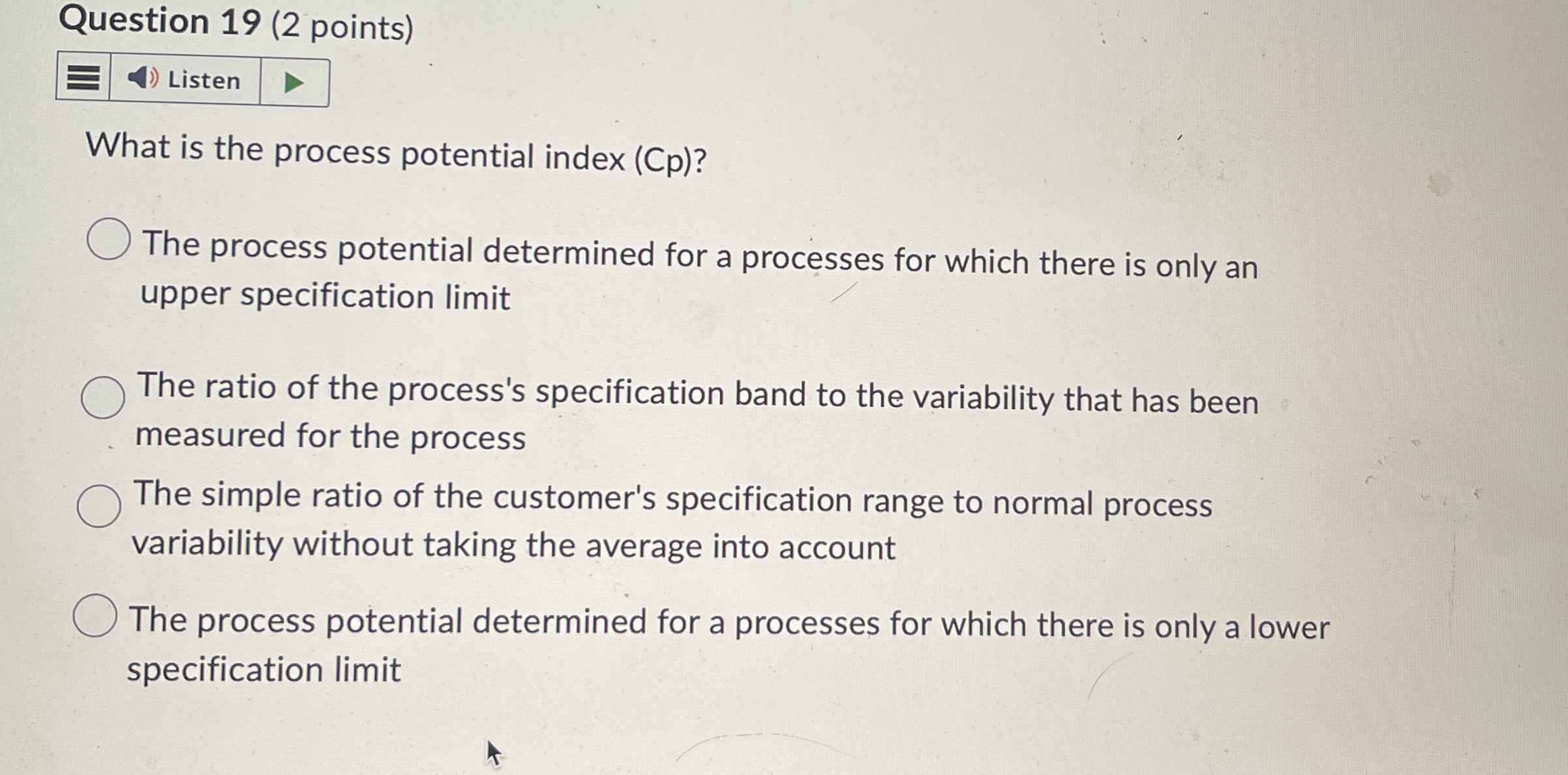  Question 19(2 points) What is the process potential index (Cp)? The