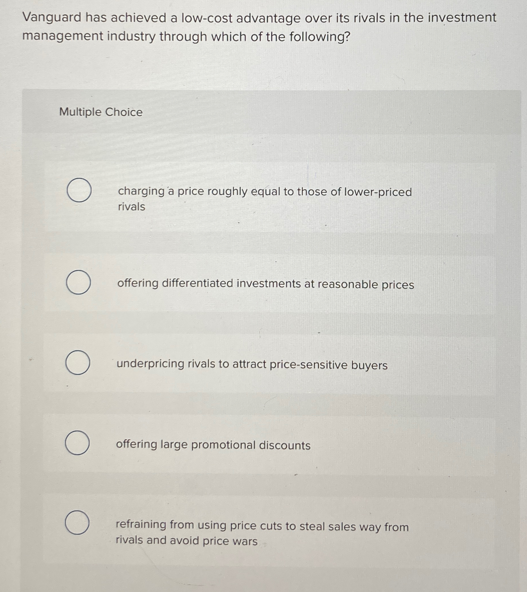 Vanguard has achieved a low-cost advantage over its rivals in the