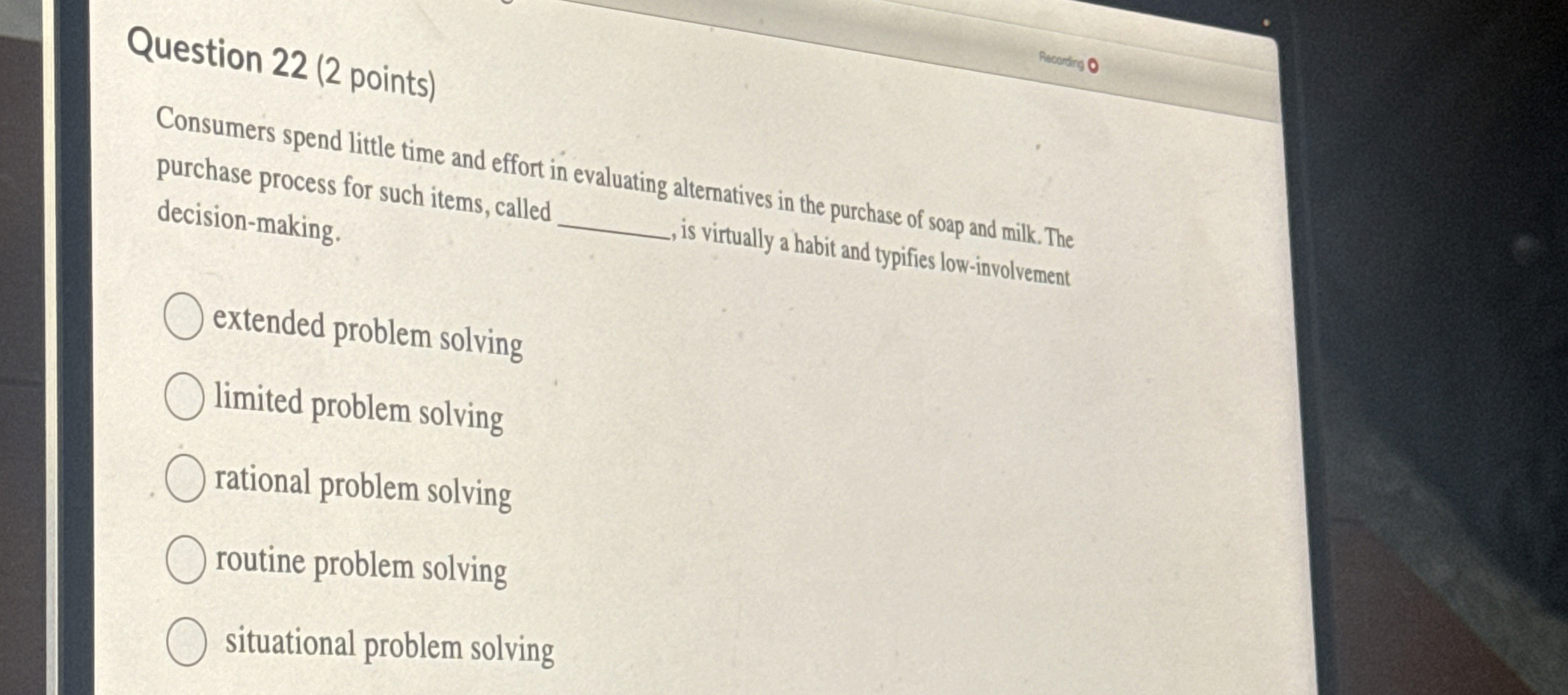  Question 22(2 points) purchase process f decision-making. decision-making. extended problem solving