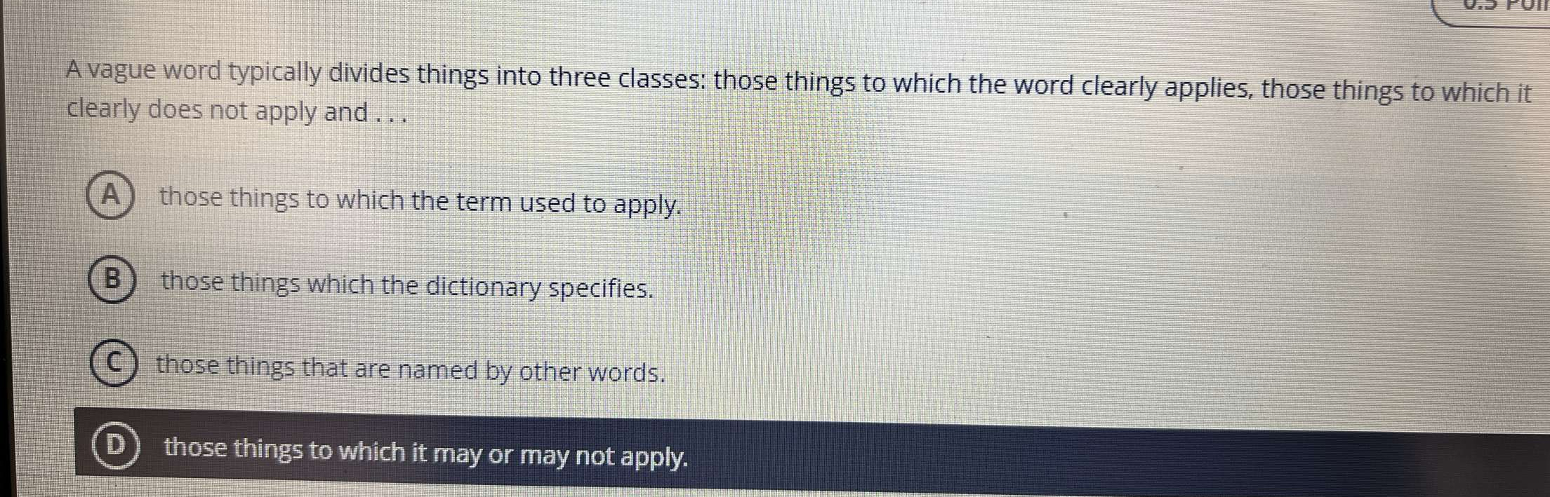  A vague word typically divides things into three classes: those things