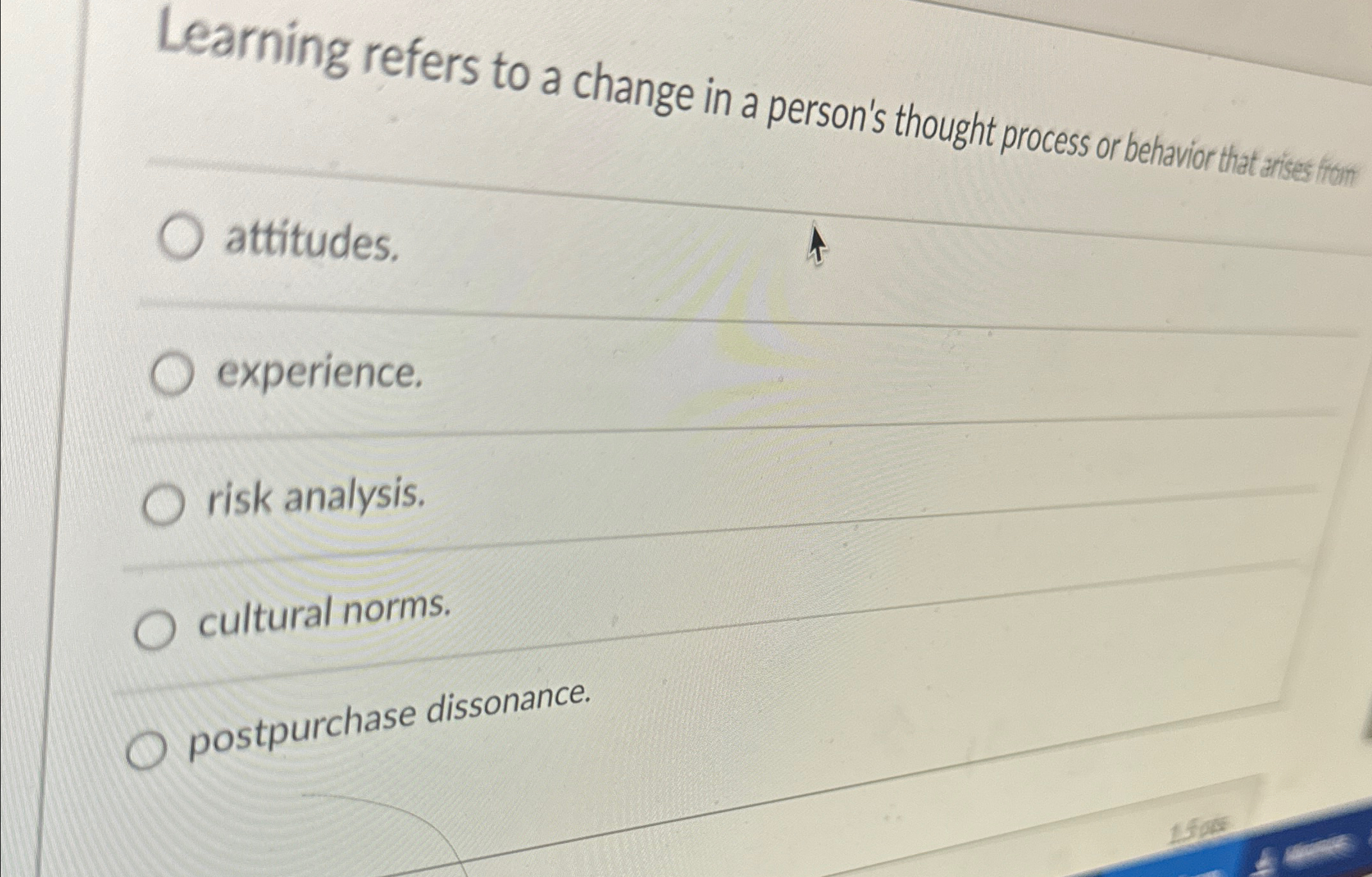  Learning refers to a change in a person's thought process or