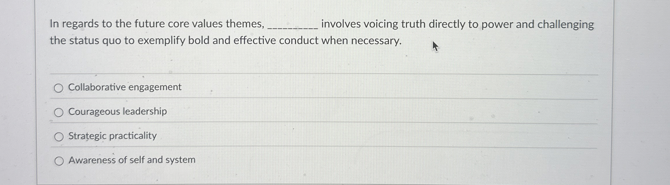  In regards to the future core values themes nvolves voicing truth