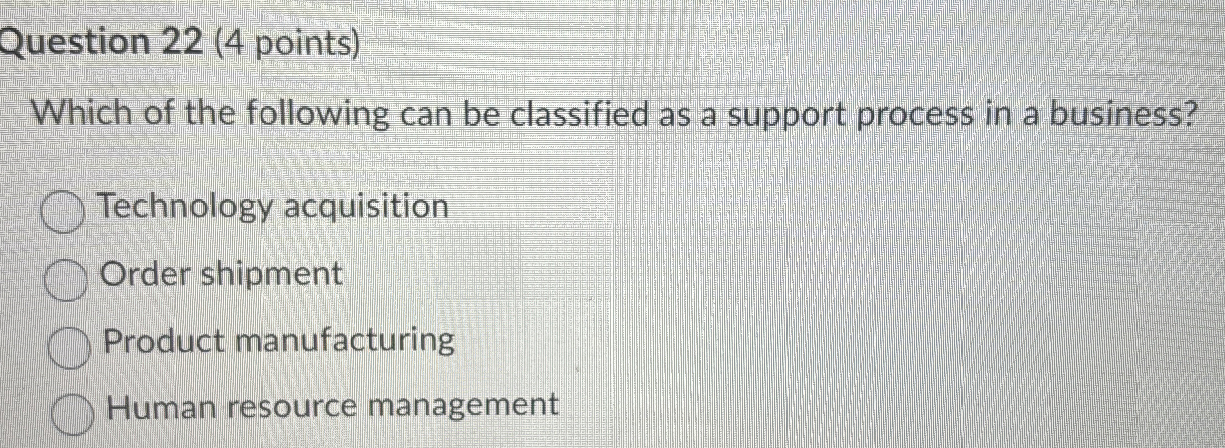  Question 22(4 points) Which of the following can be classified as