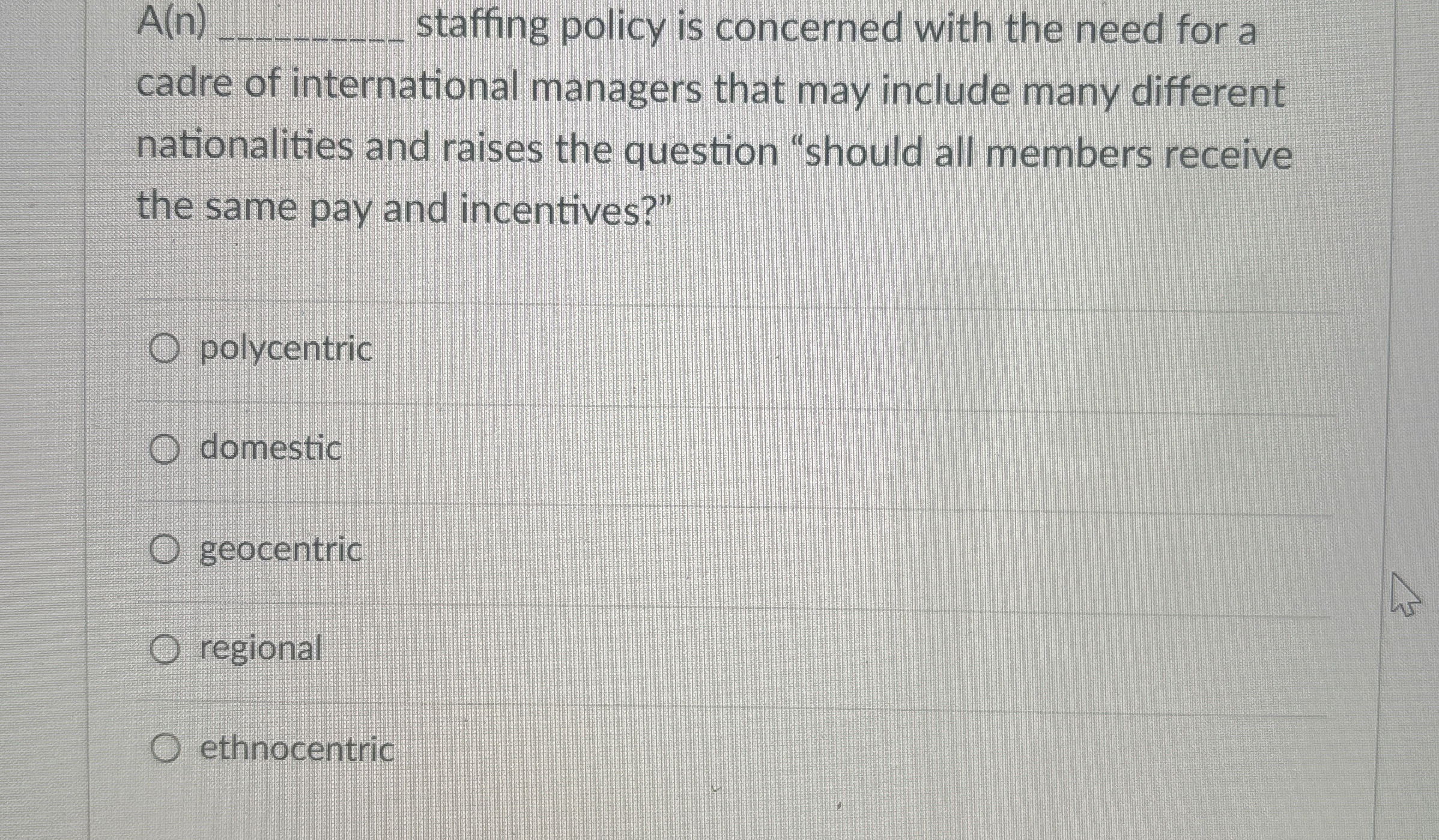  A(n)q, staffing policy is concerned with the need for a cadre