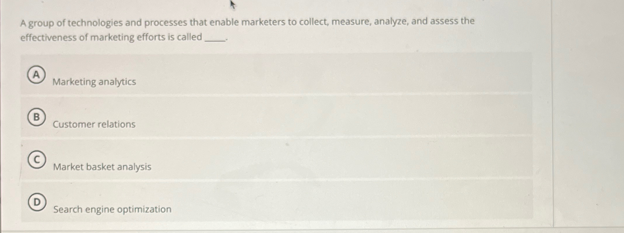  A group of technologies and processes that enable marketers to collect,