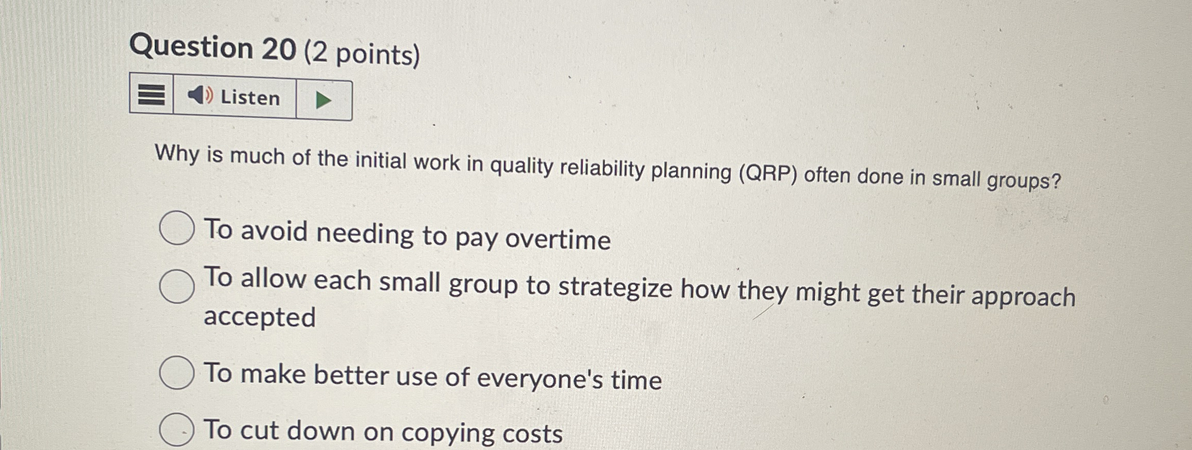  Question 20(2 points) Why is much of the initial work in