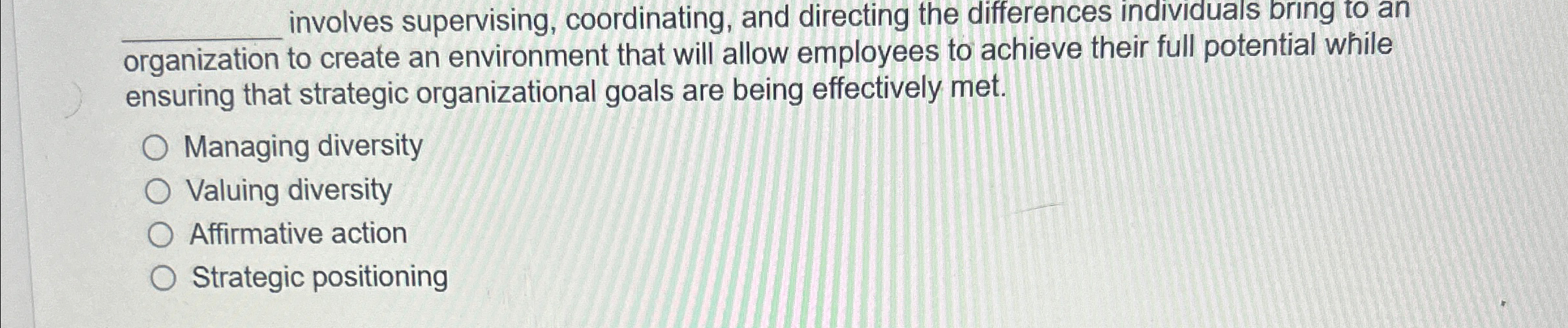  q, involves supervising, coordinating, and directing the differences individuals bring to
