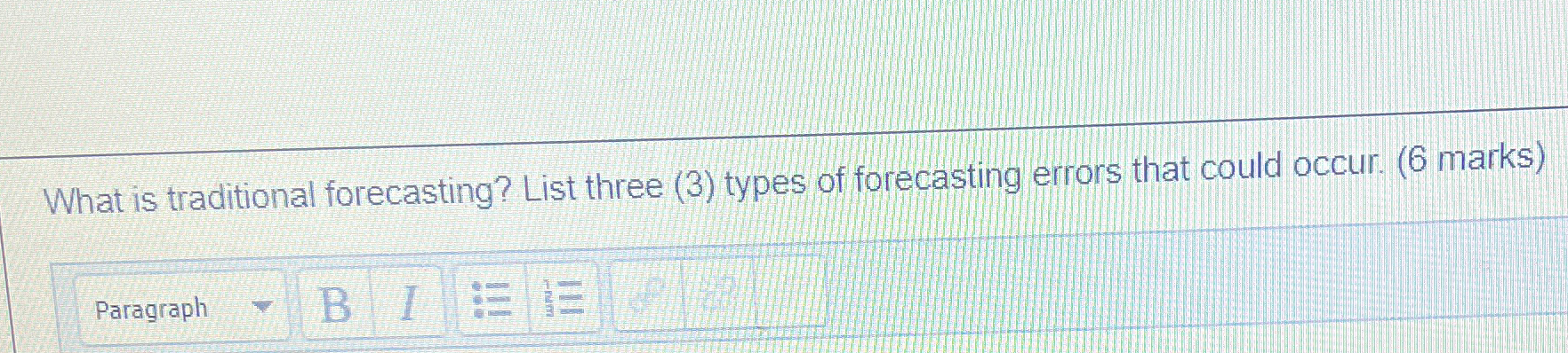  What is traditional forecasting? List three (3) types of forecasting errors