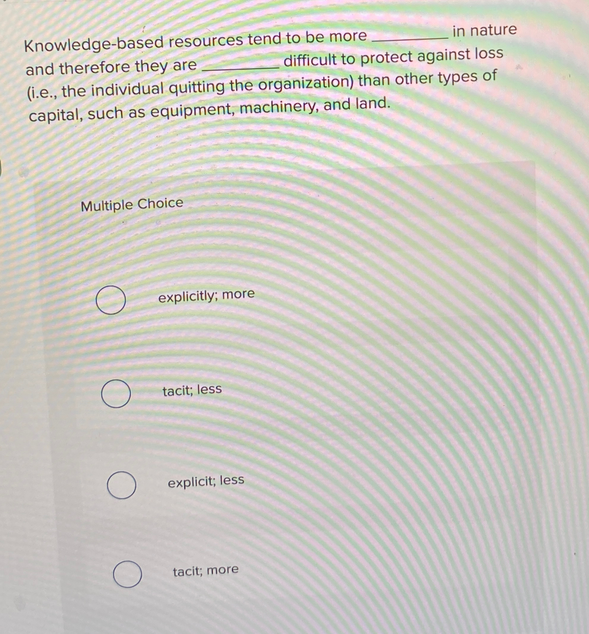  Knowledge-based resources tend to be more q, in nature and therefore