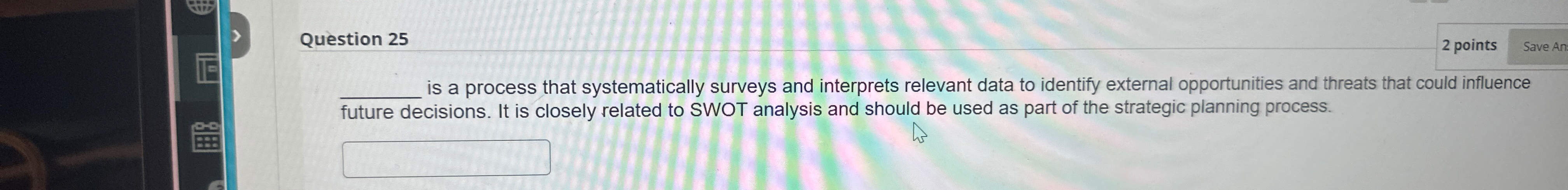  Question 25 2 points Save An q, is a process that