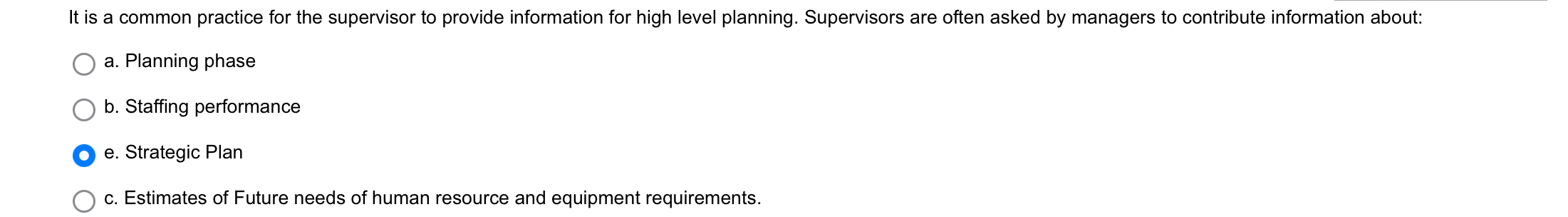  It is a common practice for the supervisor to provide information