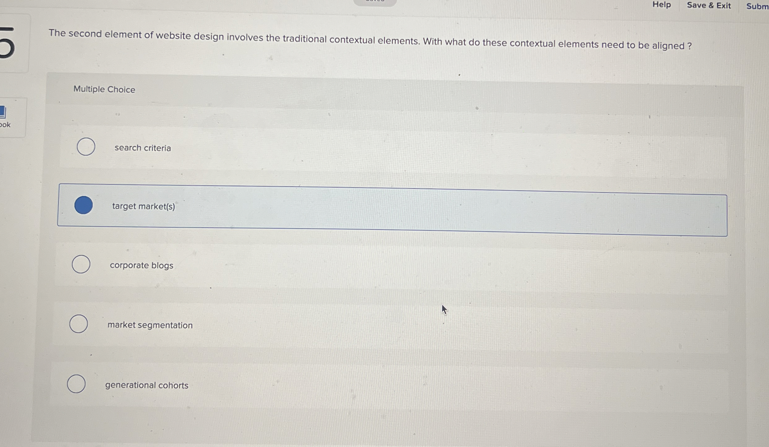  Help Save & Exit Subm The second element of website design