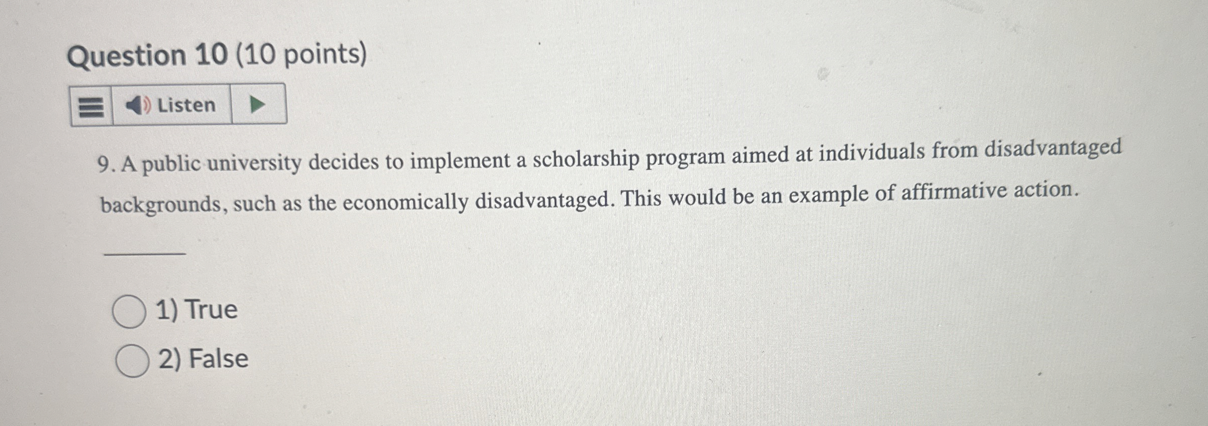  Question 10(10 points) 9. A public university decides to implement a