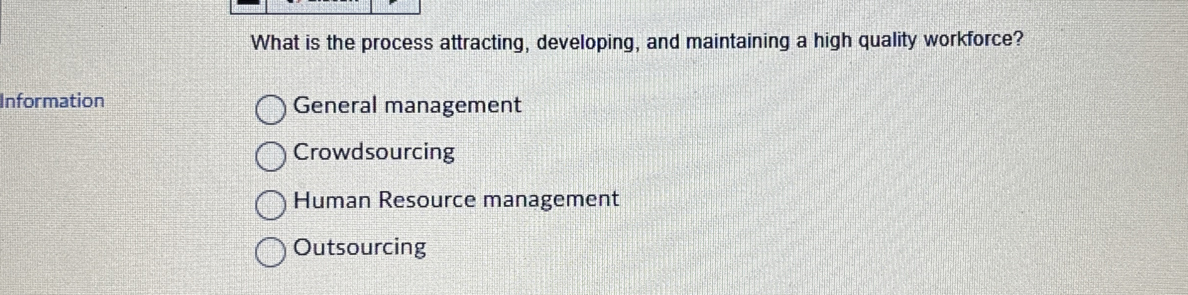  What is the process attracting, developing, and maintaining a high quality