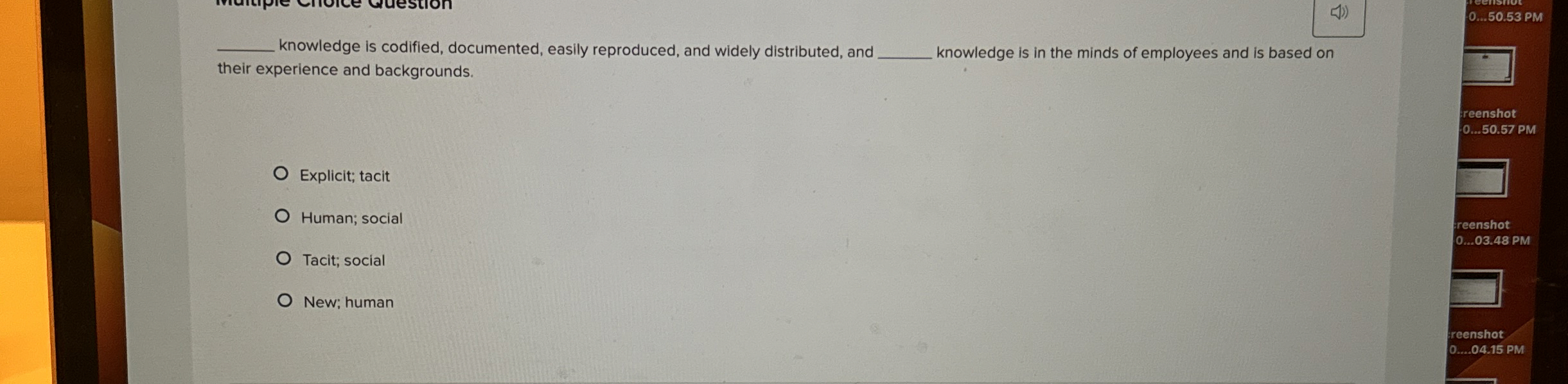  knowledge is codified, documented, easily reproduced, and widely distributed, and their