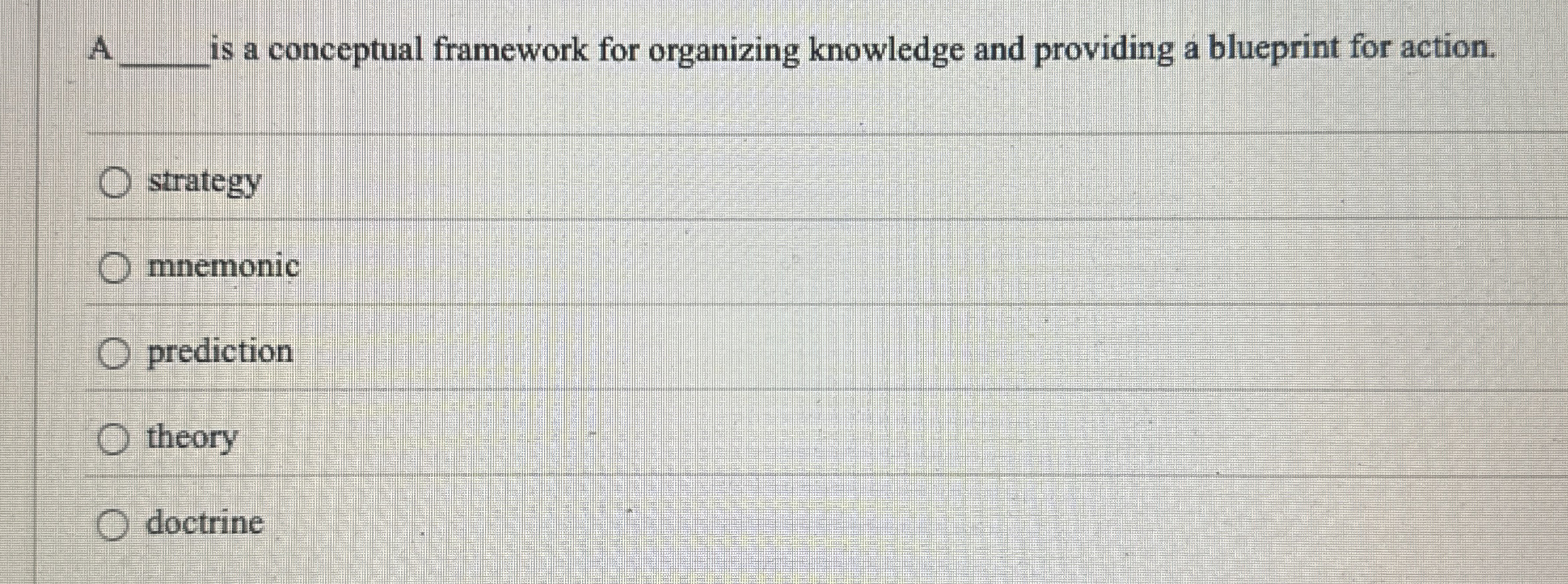  A q, is a conceptual framework for organizing knowledge and providing