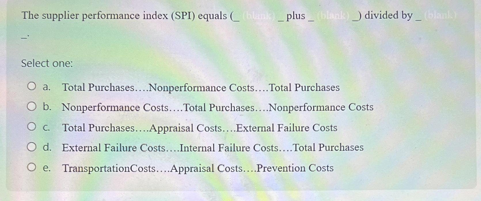  The supplier performance index (SPI) equals (,?-plus ,?- 
