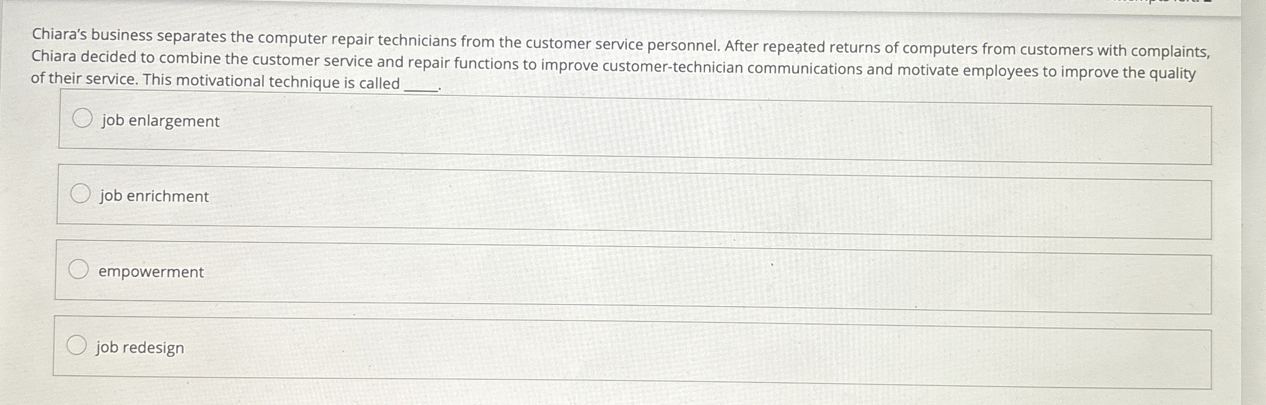  Chiara's business separates the computer repair technicians from the customer service