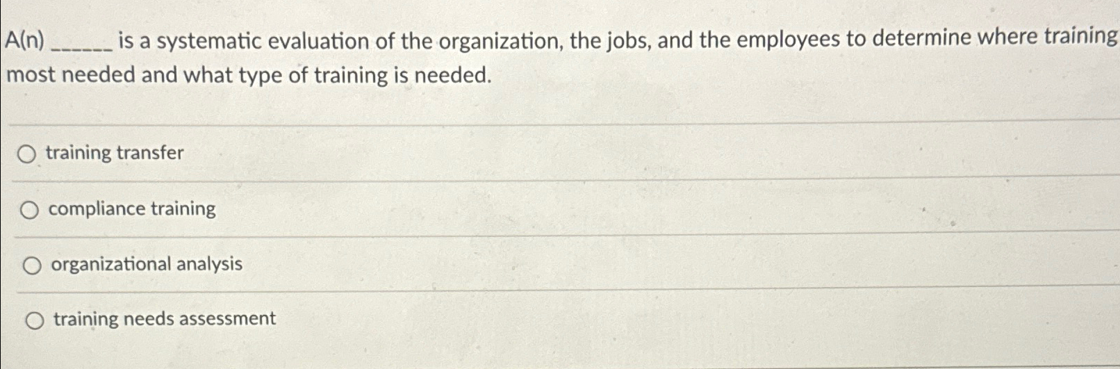  A(n)q, is a systematic evaluation of the organization, the jobs, and