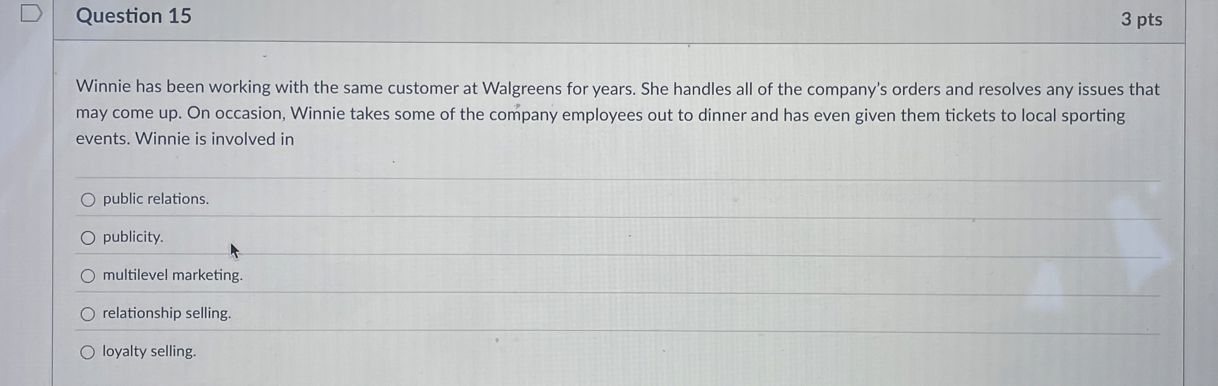  Question 15 Winnie has been working with the same customer at