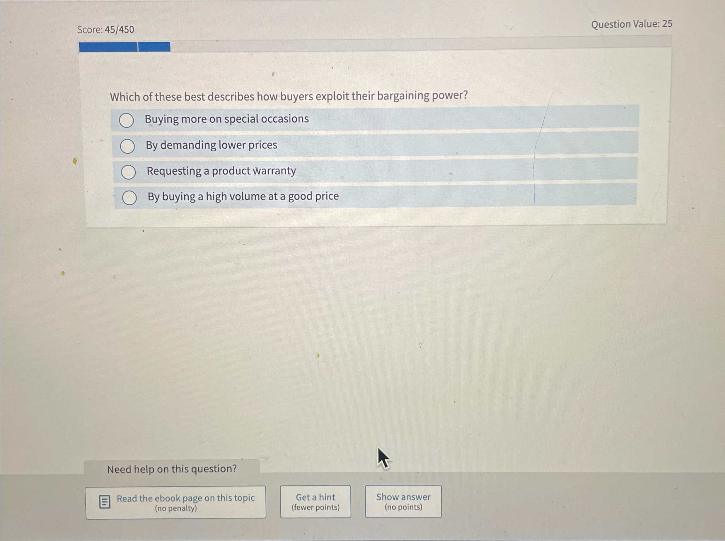  Score: 45450 Question Value: 25 Which of these best describes how