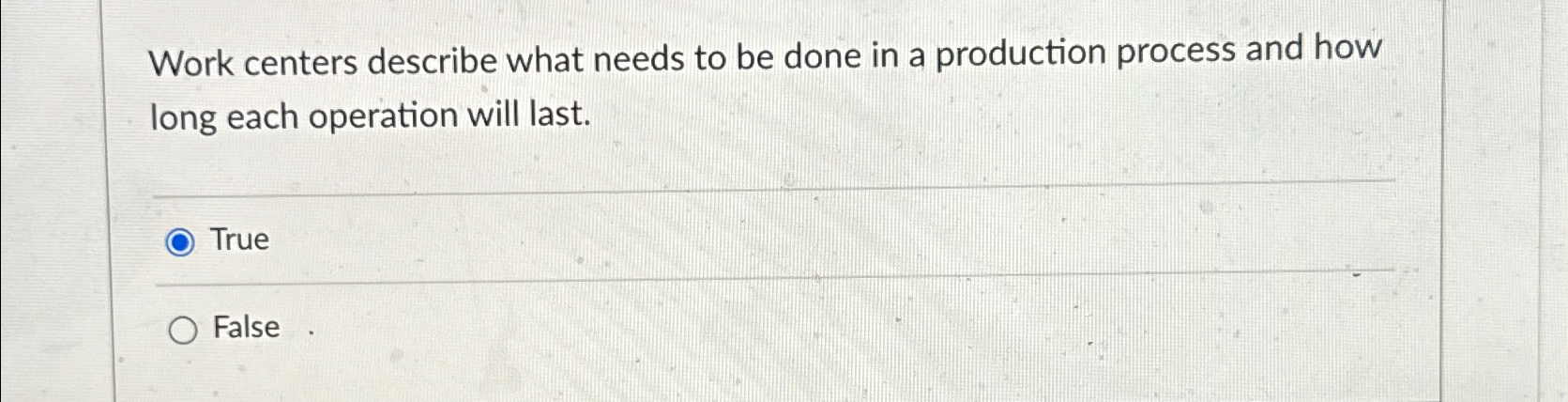  Work centers describe what needs to be done in a production