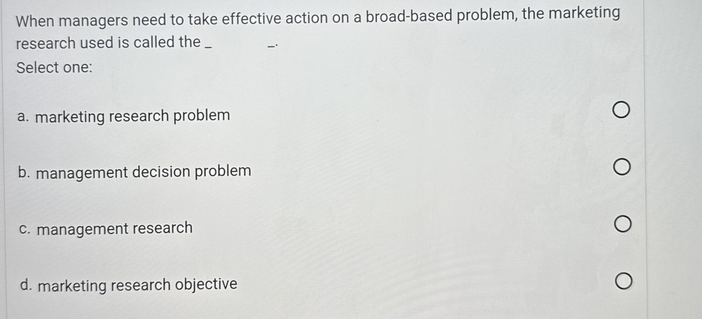  When managers need to take effective action on a broad-based problem,