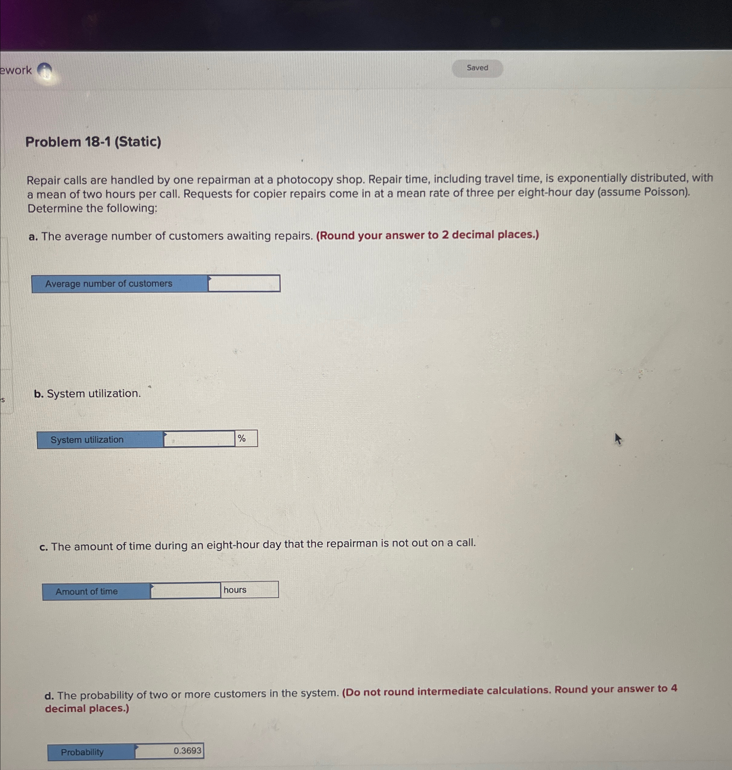  Problem 18-1(Static) Repair calls are handled by one repairman at a