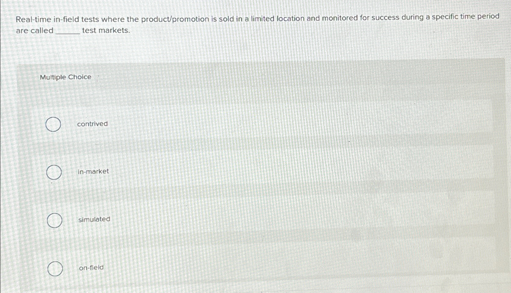  Real-time in-field tests where the product/promotion is sold in a limited