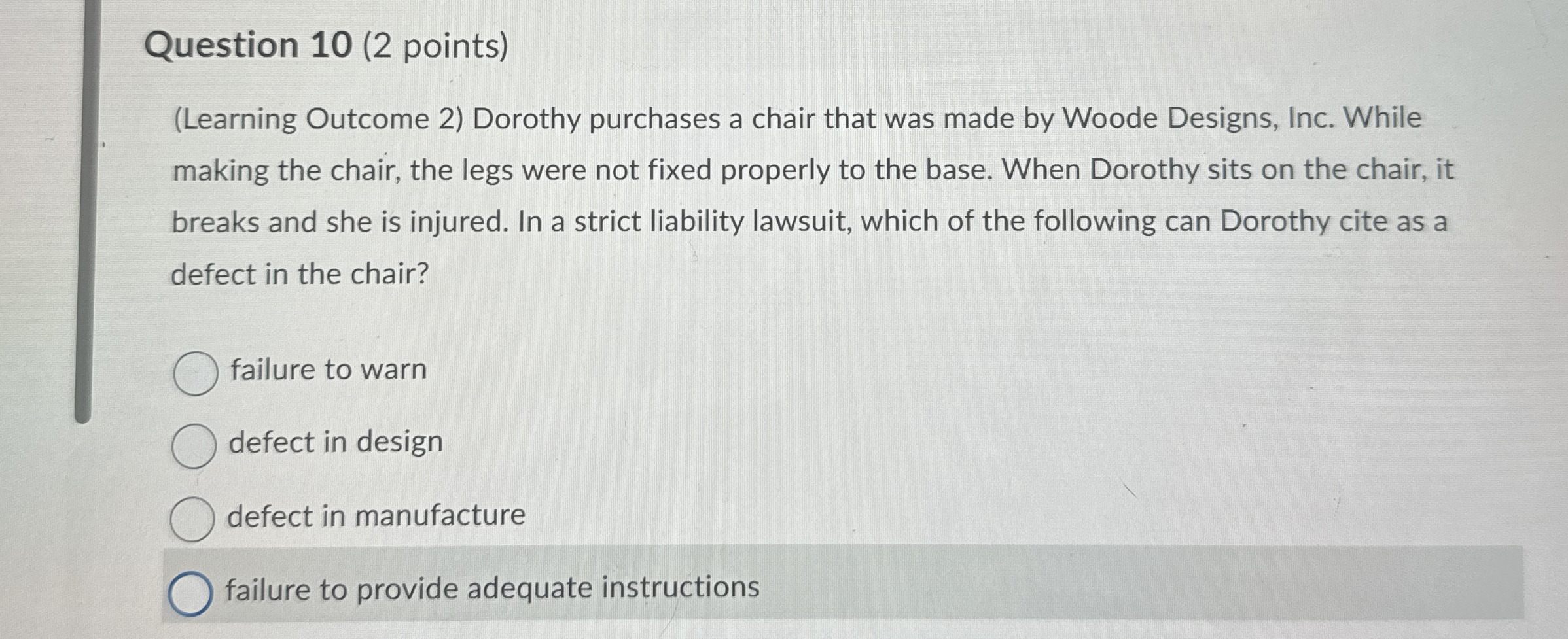  Question 10(2 points) (Learning Outcome 2) Dorothy purchases a chair that