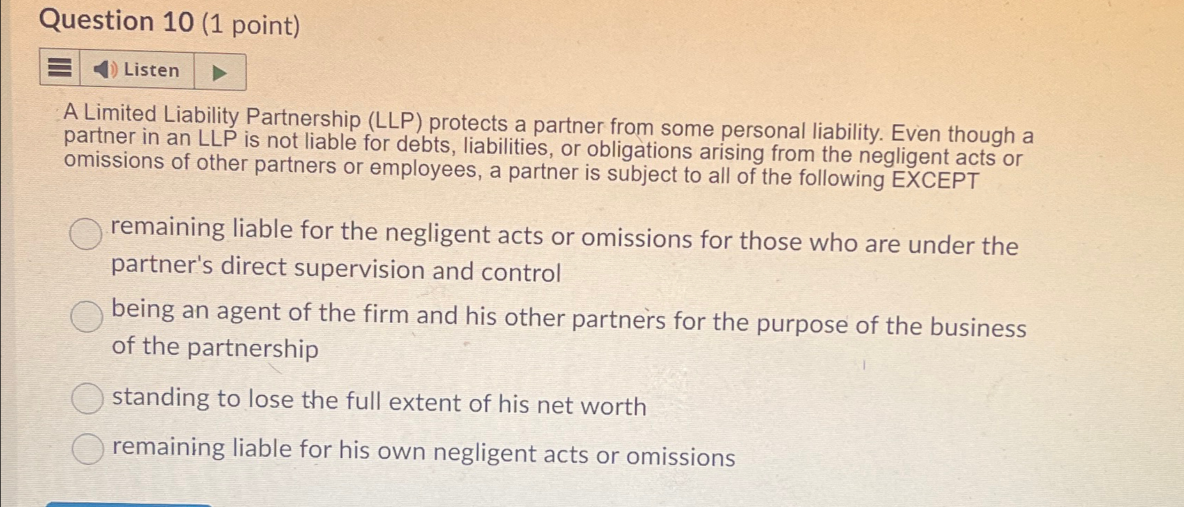  Question 10(1 point) Listen A Limited Liability Partnership (LLP) protects a