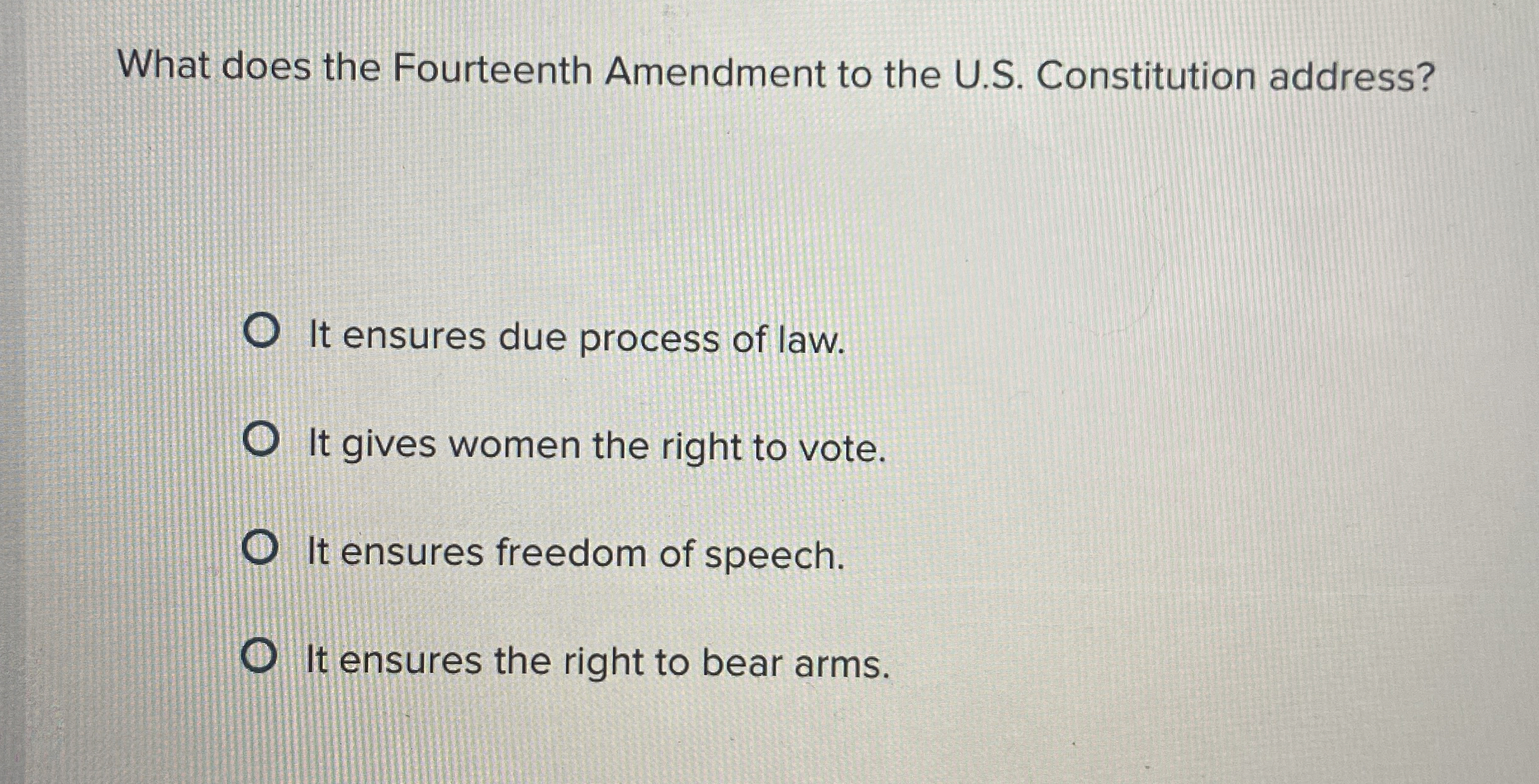  What does the Fourteenth Amendment to the U.S. Constitution address? It