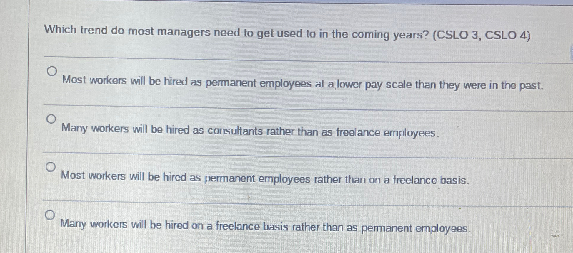  Which trend do most managers need to get used to in