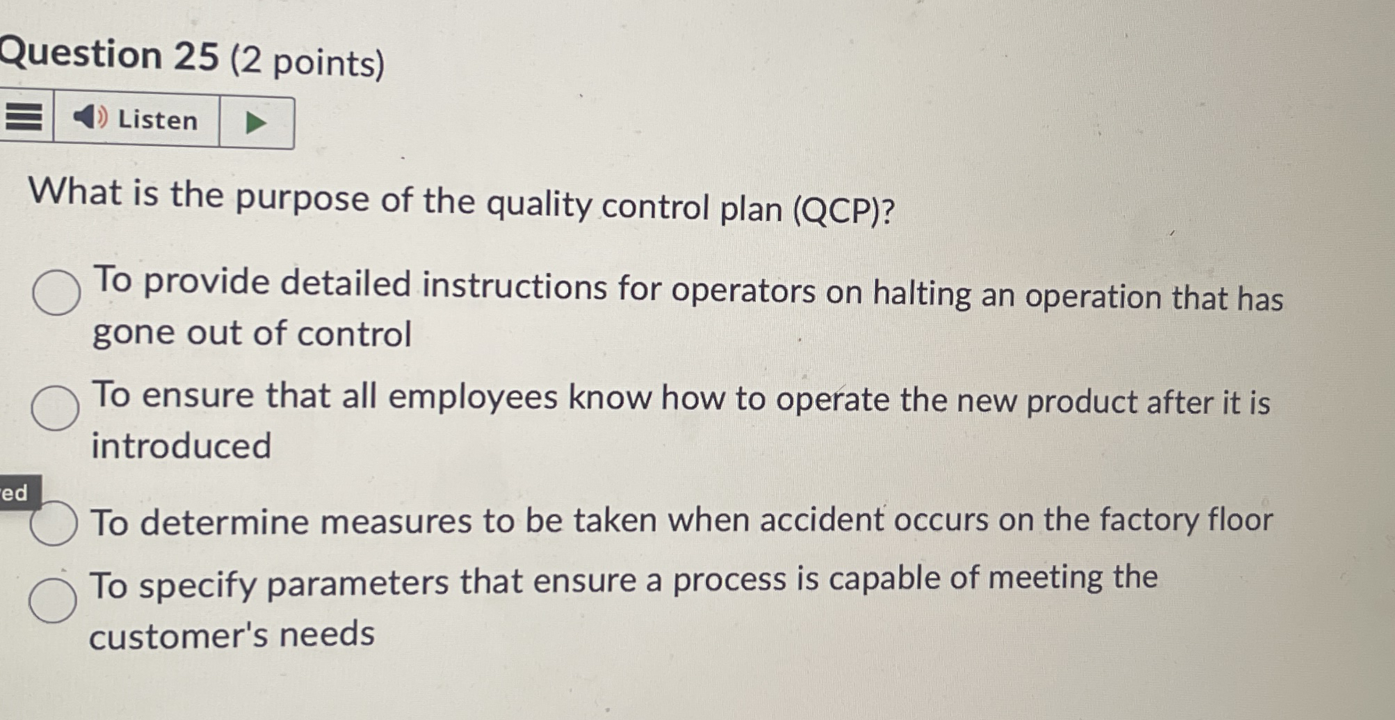  Question 25(2 points) What is the purpose of the quality control