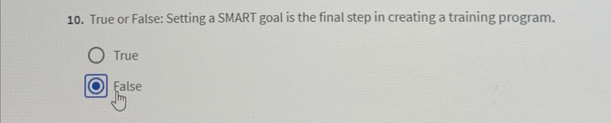  True or False: Setting a SMART goal is the final step