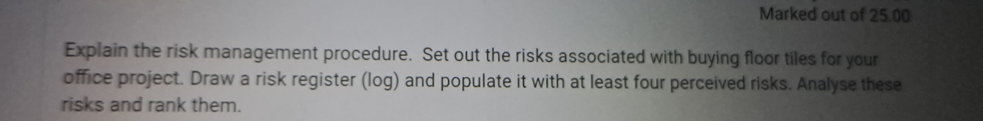  Explain the risk management procedure. Set out the risks associated with
