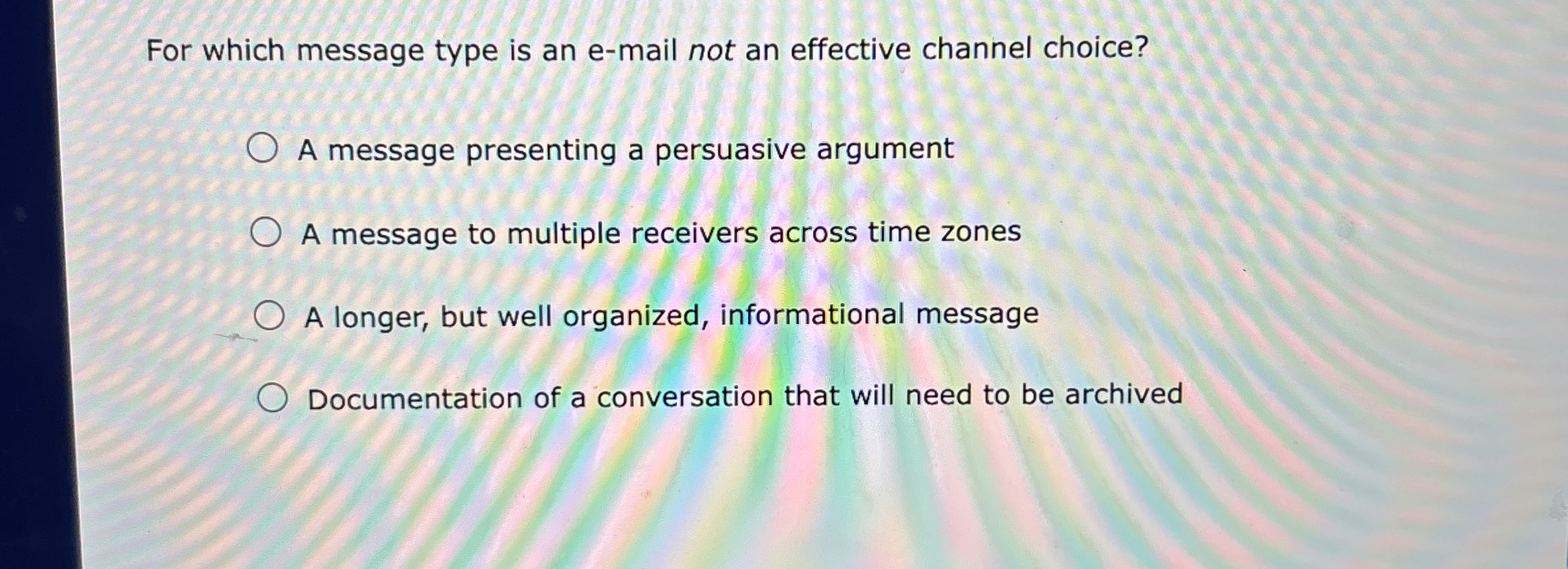  For which message type is an e-mail not an effective channel