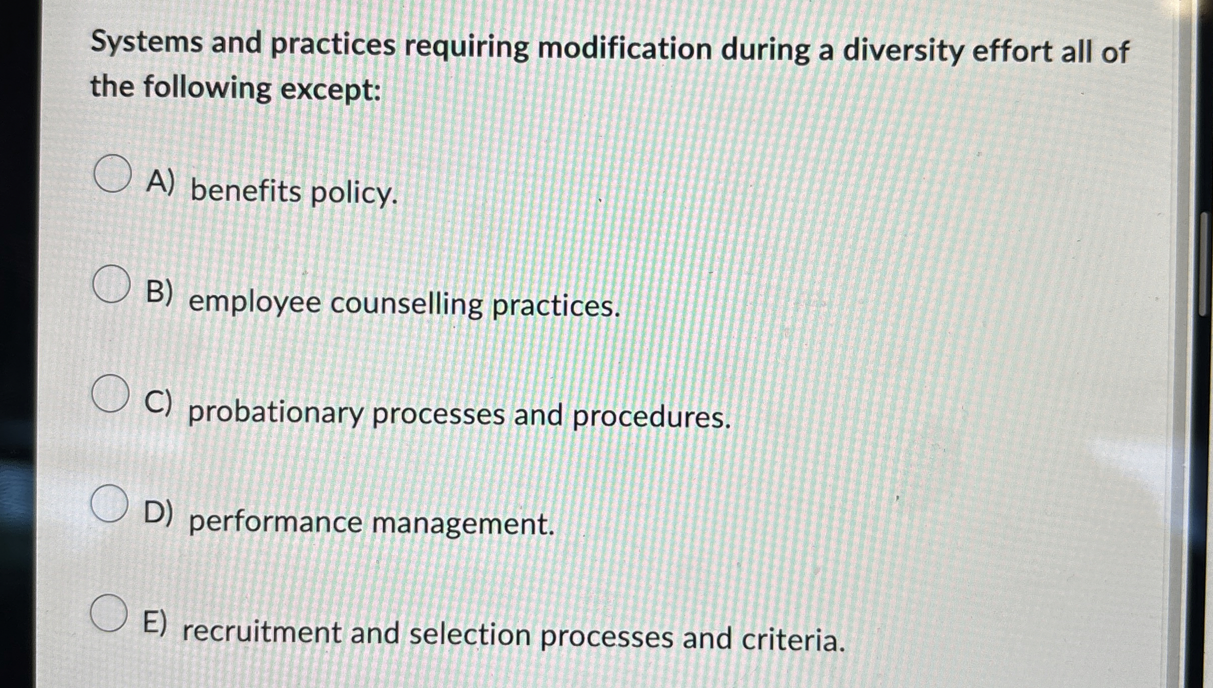  Systems and practices requiring modification during a diversity effort all of