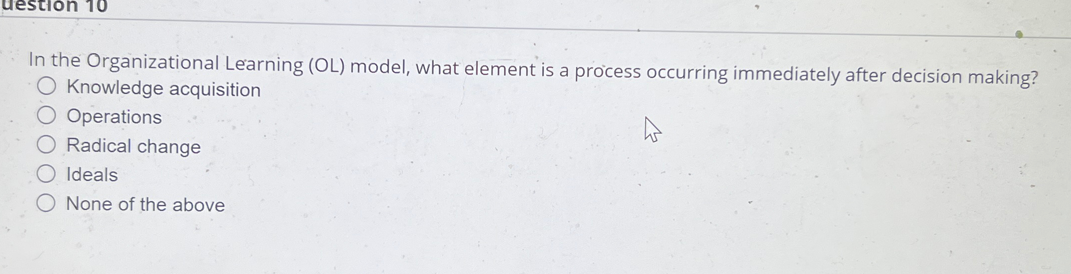  In the Organizational Learning (OL) model, what element is a process