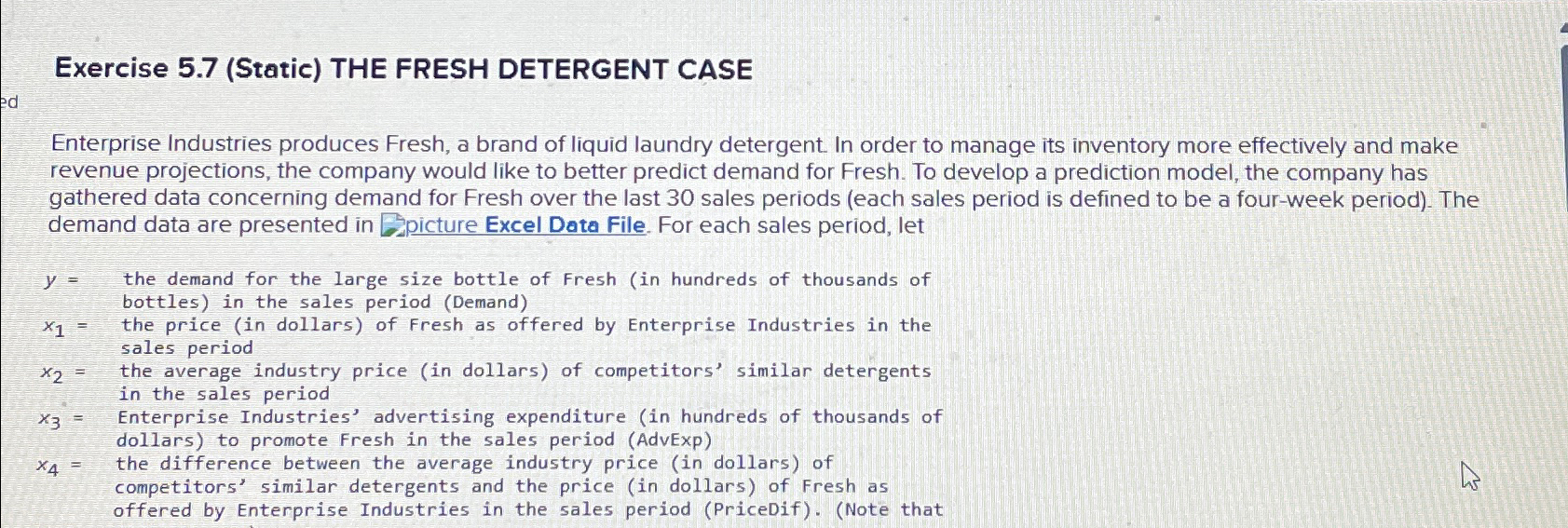  Exercise 5.7(Static) THE FRESH DETERGENT CASE Enterprise Industries produces Fresh, a