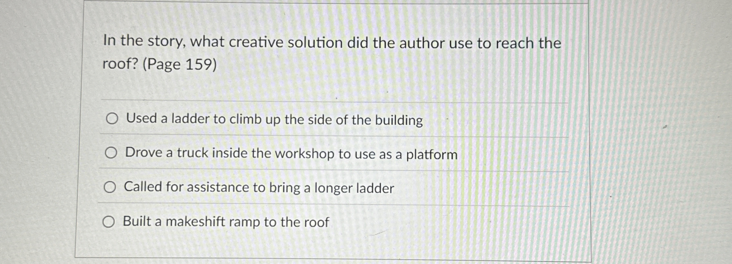  what creative solution did the author use to reach the roof?