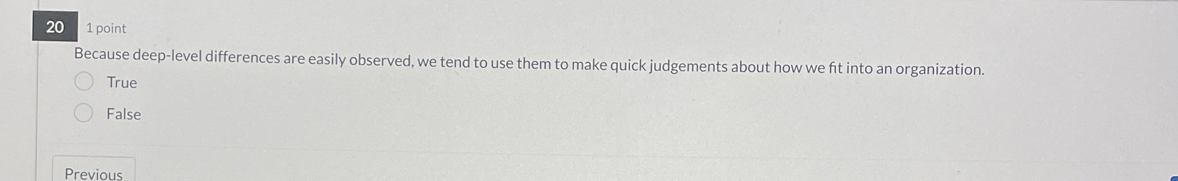  20 1 point Because deep-level differences are easily observed, we tend