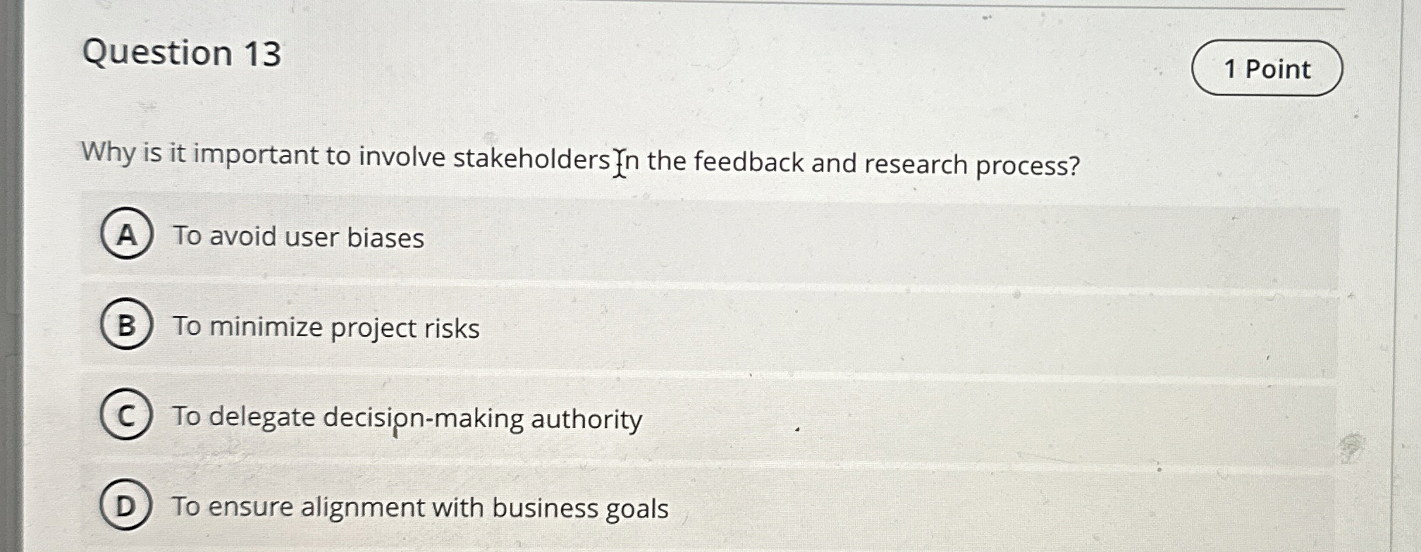  Question 13 Why is it important to involve stakeholders n n