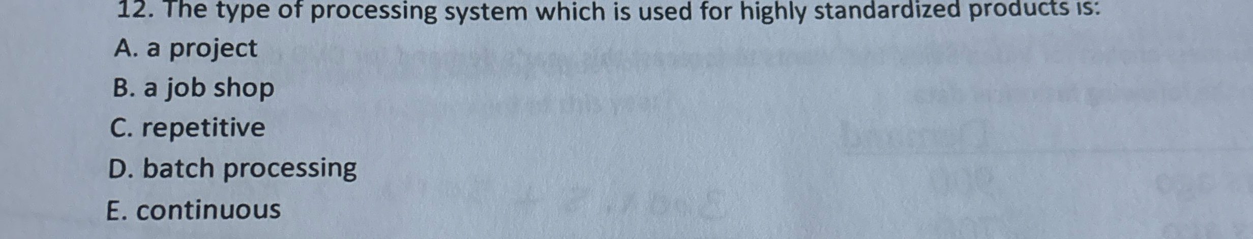  The type of processing system which is used for highly standardized
