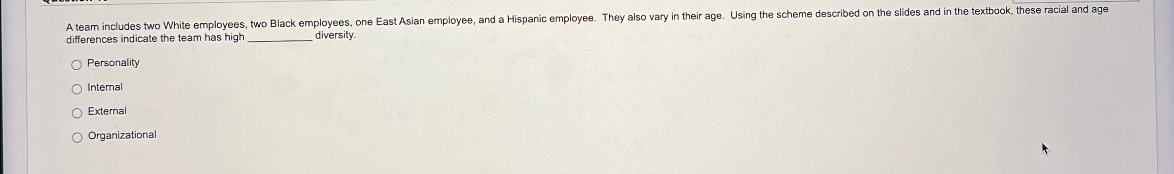  differences indicate the team has high. q, diversity. Personality Internal External