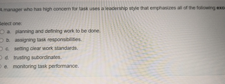  A manager who has high concern for task uses a leadership
