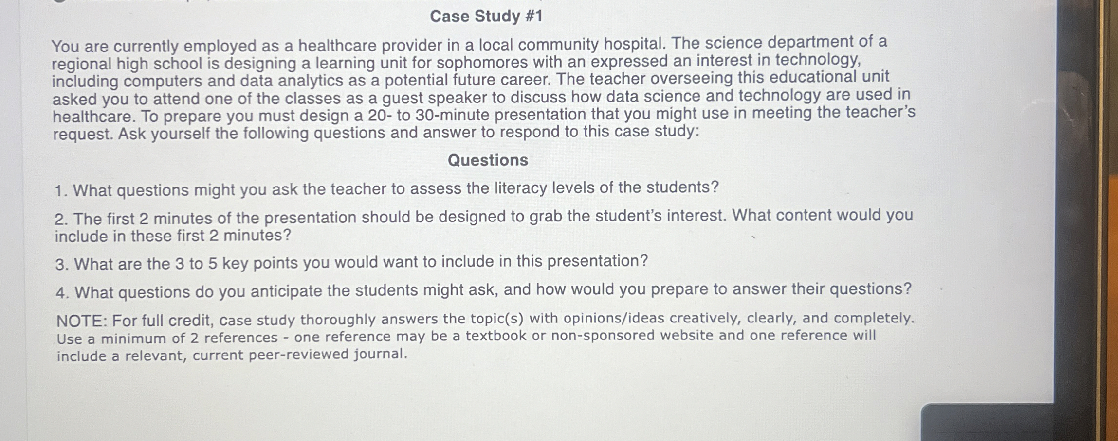  Case Study #1 You are currently employed as a healthcare provider