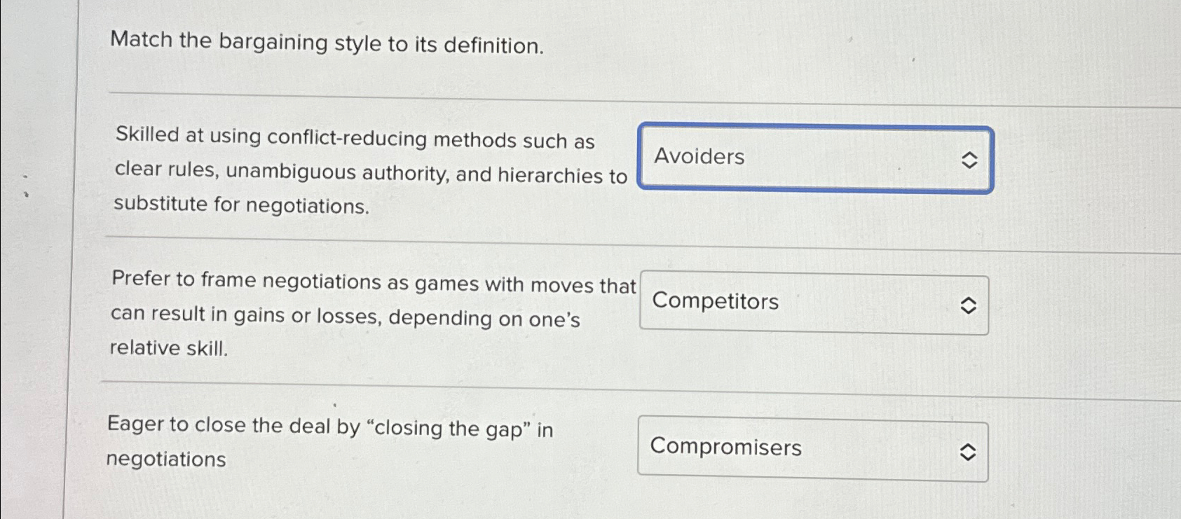  Match the bargaining style to its definition. q, Skilled at using
