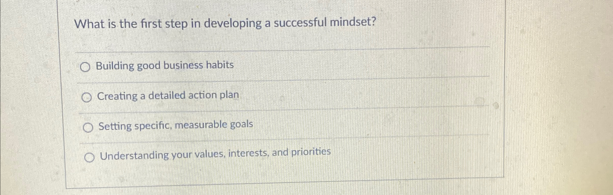  What is the first step in developing a successful mindset? Building