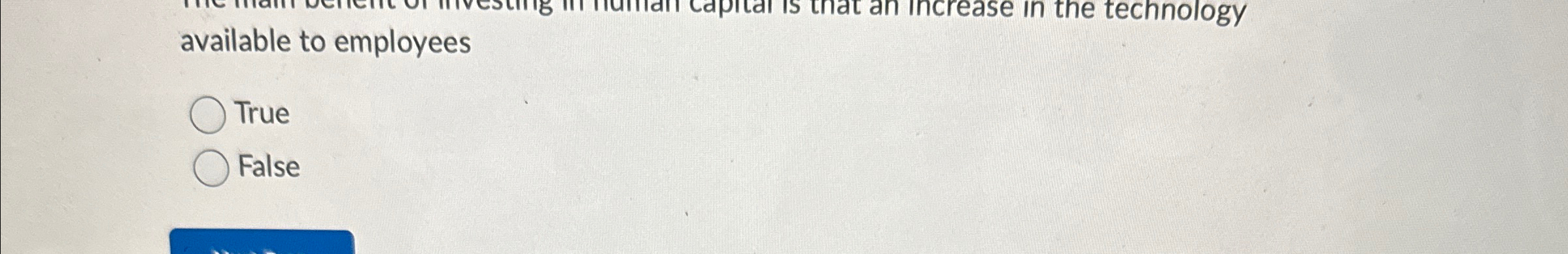  available to employees True False 